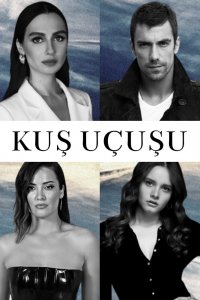 Турецкий сериал Полёт птицы 1 сезон 1 серия Постер Полёт птицы 1 сезон 1 серия