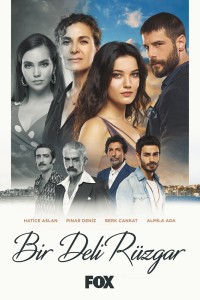 Сумасшедший ветер 2018 смотреть онлайн турецкий сериал Постер Сумасшедший ветер 2018 года